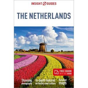 Insight Guides the Netherlands: Travel Guide with eBook -- Insight Guides